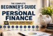 The Complete Beginner's Guide to Personal Finance: 10 Essential Money Skills Everyone Should Learn